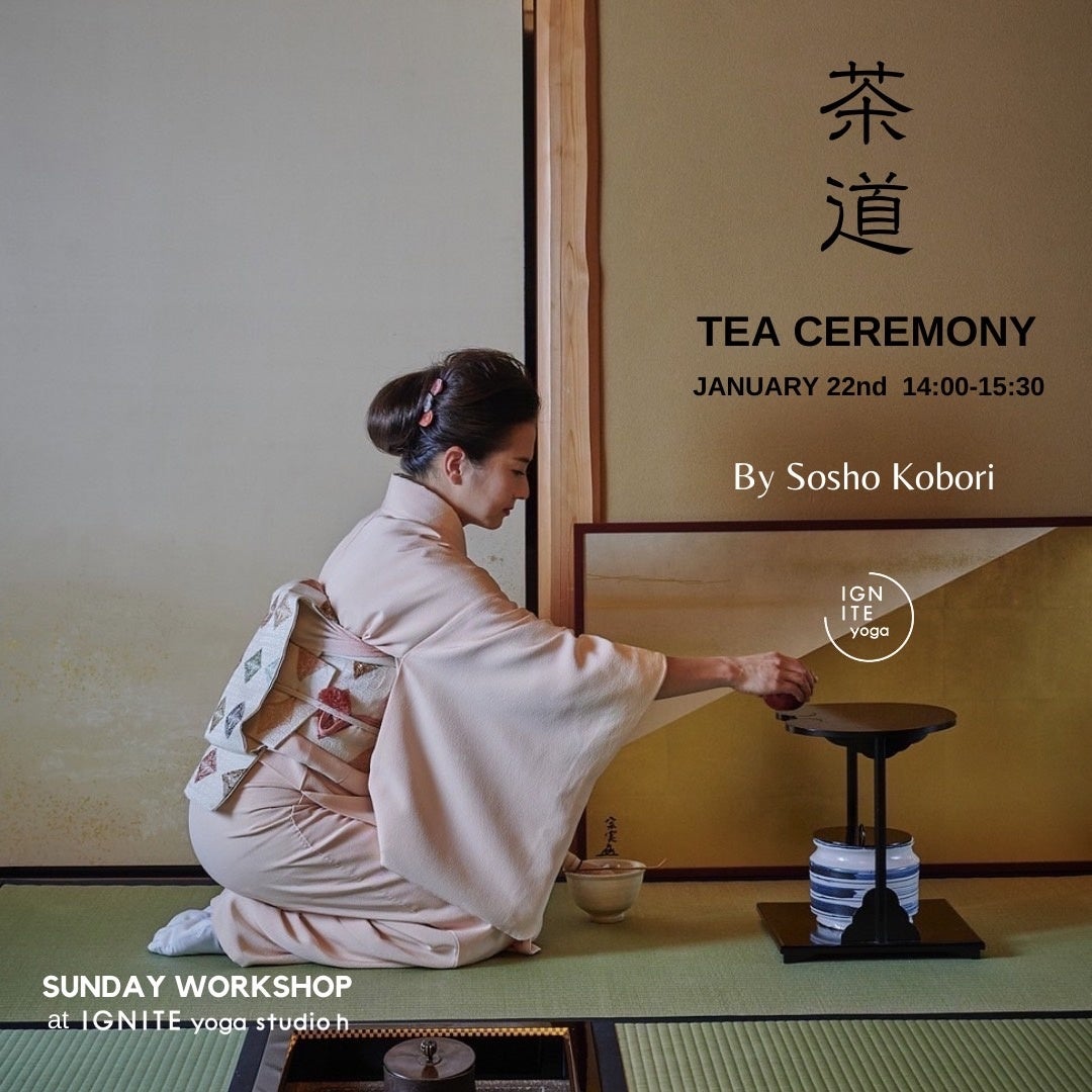 IGNITE YOGA×茶道家 小堀宗翔『New Year Tea Ceremony by Sosho Kobori』開催決定！