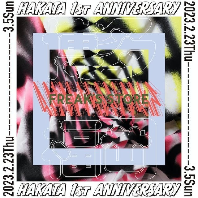 FREAK’S STORE博多がオープン1周年を記念したイベント「AFTER THE FREAK’S」を開催！！