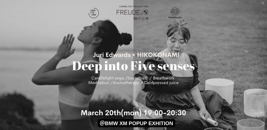 「IGNITE YOGA」代表 エドワーズ壽里とサウンドバスアーティスト HIKOKONAMIによる五感がテーマのイベント『Deep into Five senses』開催決定！