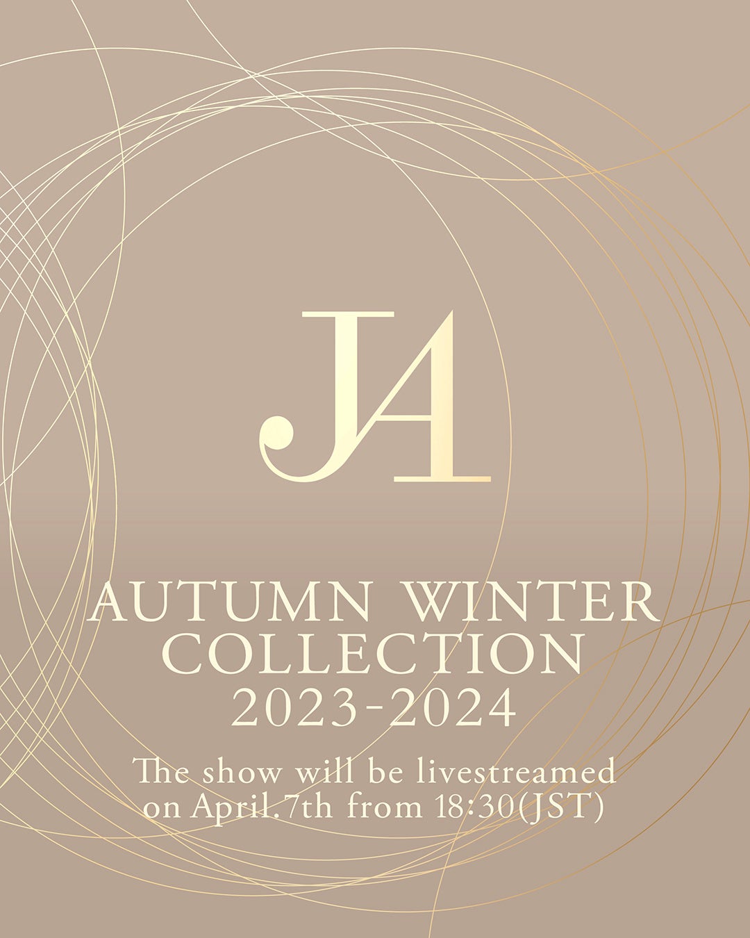 2023年4月7日 金曜日 午後6時30分より「JUN ASHIDA AUTUMN WINTER COLLECTION 2023-2024」を公式インスタグラムにてライブ配信！