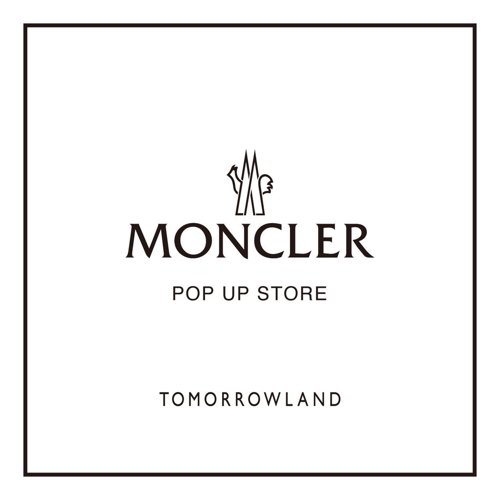 10.12 Thu. 〜＜MONCLER（モンクレール）＞POP UP STOREをTOMORROWLAND各店にて開催いたします。